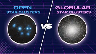 Open Star Clusters versus Globular Star Clusters [upl. by Alhsa680]