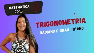 TRIGONOMETRIA 11ºANO  Radiano e Grau [upl. by Naved]