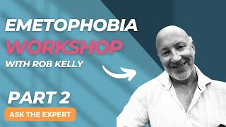 Emetophobia Help  workshop with sickness phobia expert Rob Kelly Video 2 [upl. by Imerej]