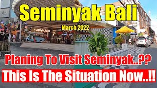 Seminyak Bali Situation March 2022  How Is It Now [upl. by Urbannal]