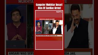 Mukhtar Ansari Death  GangsterPolitician Mukhtar Ansari Dies Of Cardiac Arrest At 63 [upl. by Elenore]