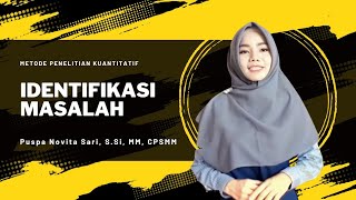 Identifikasi Masalah dan Latar Belakang Masalah dalam Metodologi Penelitian Kuantitatif [upl. by Ellehcim853]