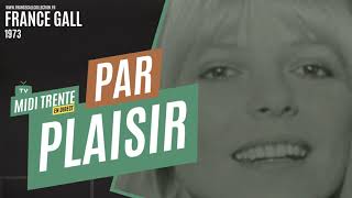 Par plaisir  France Gall Midi Trente [upl. by Koblick]