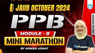 JAIIB PPB Mini Marathon Module B  JAIIB Oct 24  Principles and Practices of Banking  IIBF JAIIB [upl. by Ingvar]