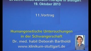 Humangenetische Untersuchungen in der Schwangerschaft Dr habil Deborah Bartholdi [upl. by Ynos]