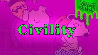 Civility [upl. by Anihc]