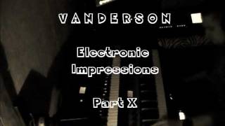 Vanderson  Electronic Impressions Part 10 berlin school hardware live [upl. by Markman]