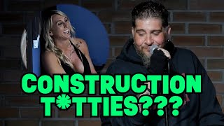 Construction Ttties  Big Jay Oakerson  Stand Up Comedy standupcomedy crowdwork funny [upl. by Cairistiona]