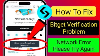 How To Fix Bitget Verification Problem II Bitget Verification Network Connection Error [upl. by Ylrac]