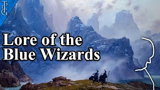 The Lore of the Two Blue Wizards in Lord of the Rings  Detailed Lore amp Sources  Tolkien LotR Lore [upl. by Ak372]