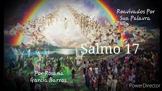 Salmo 17 RPSP Comentário Rosana Barros [upl. by Tnomal407]