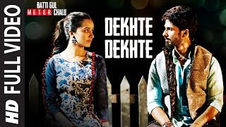 Dekhte Dekhte Full Song  Batti Gul Meter Chalu  Atif Aslam  Shahid K Shraddha K  Nusrat Saab [upl. by Ogeid911]