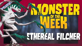 The Interdimensional Pickpocketing Pest of DampD  Ethereal Filcher  Monster of the Week [upl. by Eanahs]