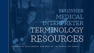 Online Terminology Resources for Beginner Medical Interpreters  InDepth Tour with Pros amp Cons [upl. by Rosenbaum295]