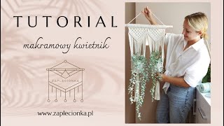 7 Tutorial  Makramowy kwietnik Kwietnik  Macrame planthanger  Makrama  Zaplecionka [upl. by Bibi768]