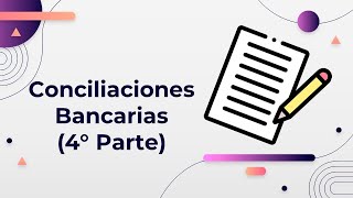 Conciliaciones Bancarias 4° Parte Asientos de ajuste [upl. by Lorimer]