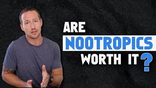 Nootropics Do They Work Are They Worth It [upl. by Rihaz]