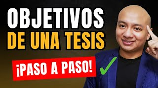 🎯👉 Cómo HACER los OBJETIVOS GENERALES y ESPECÍFICOS de una TESIS ➕ EJEMPLOS ✅ [upl. by Persse398]