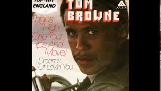 Tom Browne  Thighs High Grip Your Hips amp Move 1980 Disco Purrfection Version [upl. by Oitaroh]