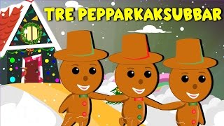 Tre Pepparkaksgubbar  Svenska Julsånger  Julsånger för barn [upl. by Lezah]