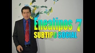 ENEATIPO 7 SUBTIPO SOCIAL video 227 Dr JAvier E Moreno [upl. by Izak238]