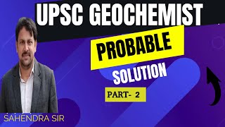 UPSC GEOCHEMIST 2023 PAPER amp SOLUTION  CHEMISTRY FOR YOU SAHENDRA SIR [upl. by Cirdla]