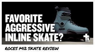 Roces M12 Skate Review  Aggressive Inline Skating [upl. by Rafferty]