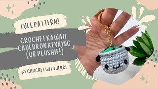 How to crochet  the Halloween Kawaii Cauldron Keyring or Plushie the easy way Watch to win [upl. by Diet]