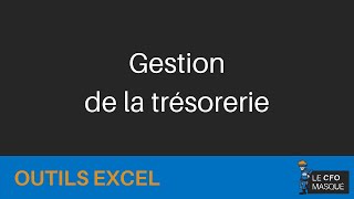 Outil Excel  Gestion de la trésorerie [upl. by Yekcir]