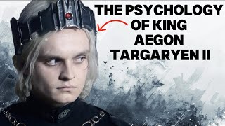 PSYCHOLOGY ANALYZES of AEGON TARGARYEN II  House of the Dragon [upl. by Jeannette]