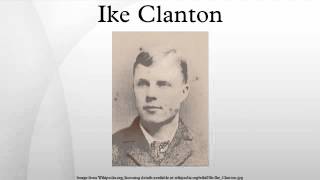 Ike Clanton [upl. by Aiciruam]