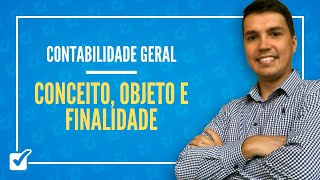 0101 Aula de Conceito Objeto Finalidade Técnicas Contábeis Equação Patr Contabilidade Geral [upl. by Kirkwood]