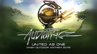 Audiotricz  United As One Wish Outdoor anthem 2015 SCAN187 preview [upl. by Hitchcock]