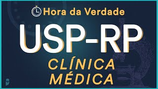 Clínica Médica  Hora da Verdade USPRP 2022  Aula para Residência Médica [upl. by True]