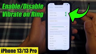 iPhone 1313 Pro How to EnableDisable Vibrate on Ring [upl. by Huber933]