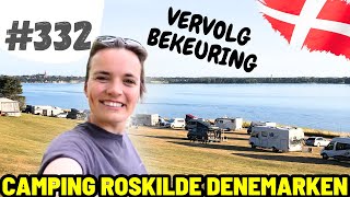 332 GEARRIVEERD OP CAMPING ROSKILDE EN VERVOLG BEKEURING [upl. by Aniat]