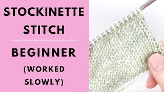 Stockinette Stitch for Beginners  Learn to Knit [upl. by Leavitt361]