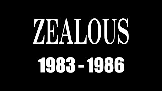 ZEALOUS（19831986） [upl. by Atsev]