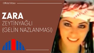 Zara  Zeytinyağlı quotGelin Nazlanmasıquot Official Video [upl. by Laersi]