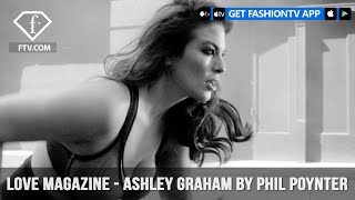 Ashley Graham LOVE Magazine LOVEADVENT17 DAY 2 Pulling Skills by Phil Poynter  FashionTV  FTV [upl. by Trepur]