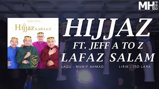 Hijjaz Feat Jeff A to Z  Lafaz Salam Official Music Video [upl. by Inanaup569]