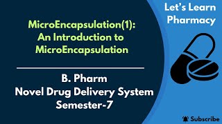 MicroEncapsulation1  Introduction  BPharm  Semester7  Novel Drug Delivery System [upl. by Atteynad]