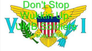 Dont Stop Wukkin Up  UMB Soldiers VI Soca 2008 [upl. by Kentigerma]