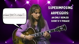 Superimposing Arpeggios An Emily Remler Short iiV Line  Jazz Guitar Lesson [upl. by Wayland717]