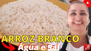 COMO FAZER ARROZ SEM CEBOLA E SEM ALHO  ÁGUA E SAL  16 Nos Vídeos Em Alta [upl. by Rehpotsyrk]