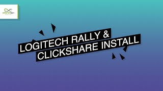 Logitech Rally and Clickshare Install BTS [upl. by Uta484]