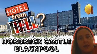 Is the Norbreck Castle Hotel Blackpool a dump 🤢watch ‘til the end 👀 Weds 25th amp 26th Oct 2023 [upl. by Lail788]