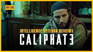 Intelligence Veteran Reviews  Caliphate Netflix Series  Episode 2 [upl. by Py]