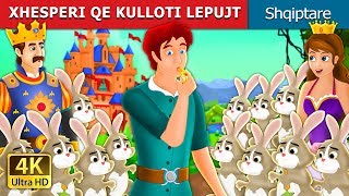 XHESPERI QE KULLOTI LEPUJT  Perralla per femije  Perralla Shqip AlbanianFairyTales [upl. by Rodrick357]