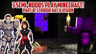 3 SEMINOOBS PLAY MINECRAFT PART 8 [upl. by Atoel642]